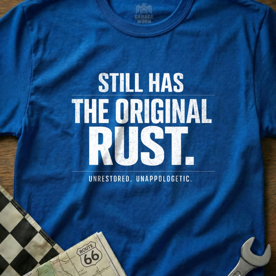 Still Has The Original Rust Unrestored Unapologetic Shirt