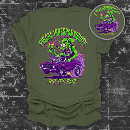 Fiscal Irresponsibility But It's Fast Graphic Shirt