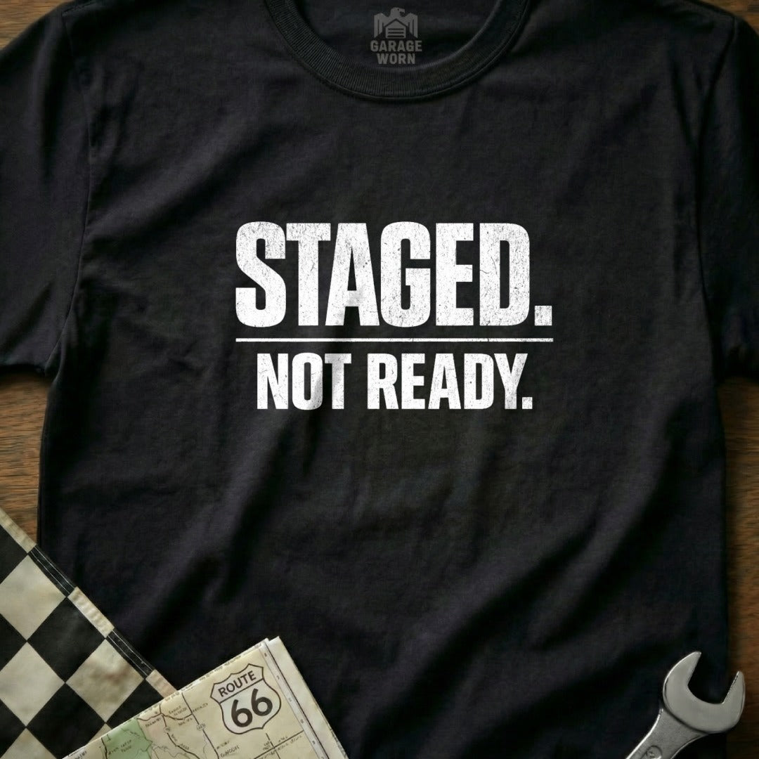Staged Not Ready Graphic Tee with Bold Statement