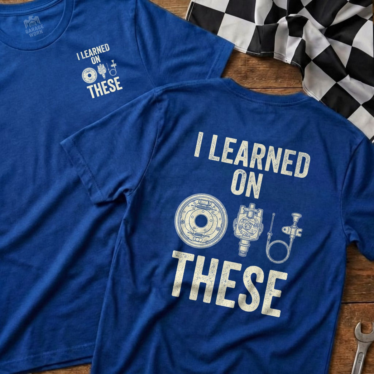 Blue t-shirts with "I learned on THESE" and automotive part graphics.