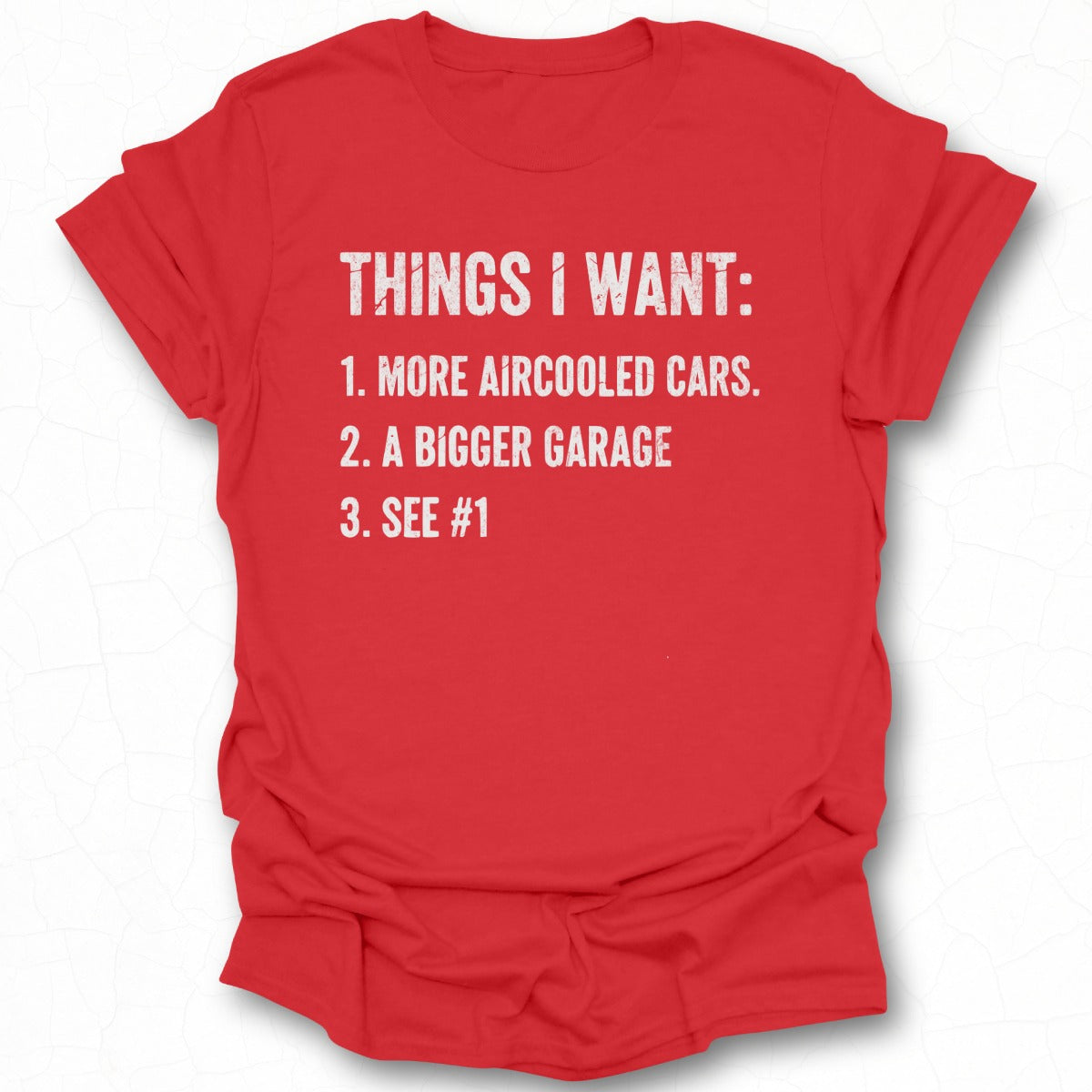 Things I Want Funny Cars Men's T-Shirt