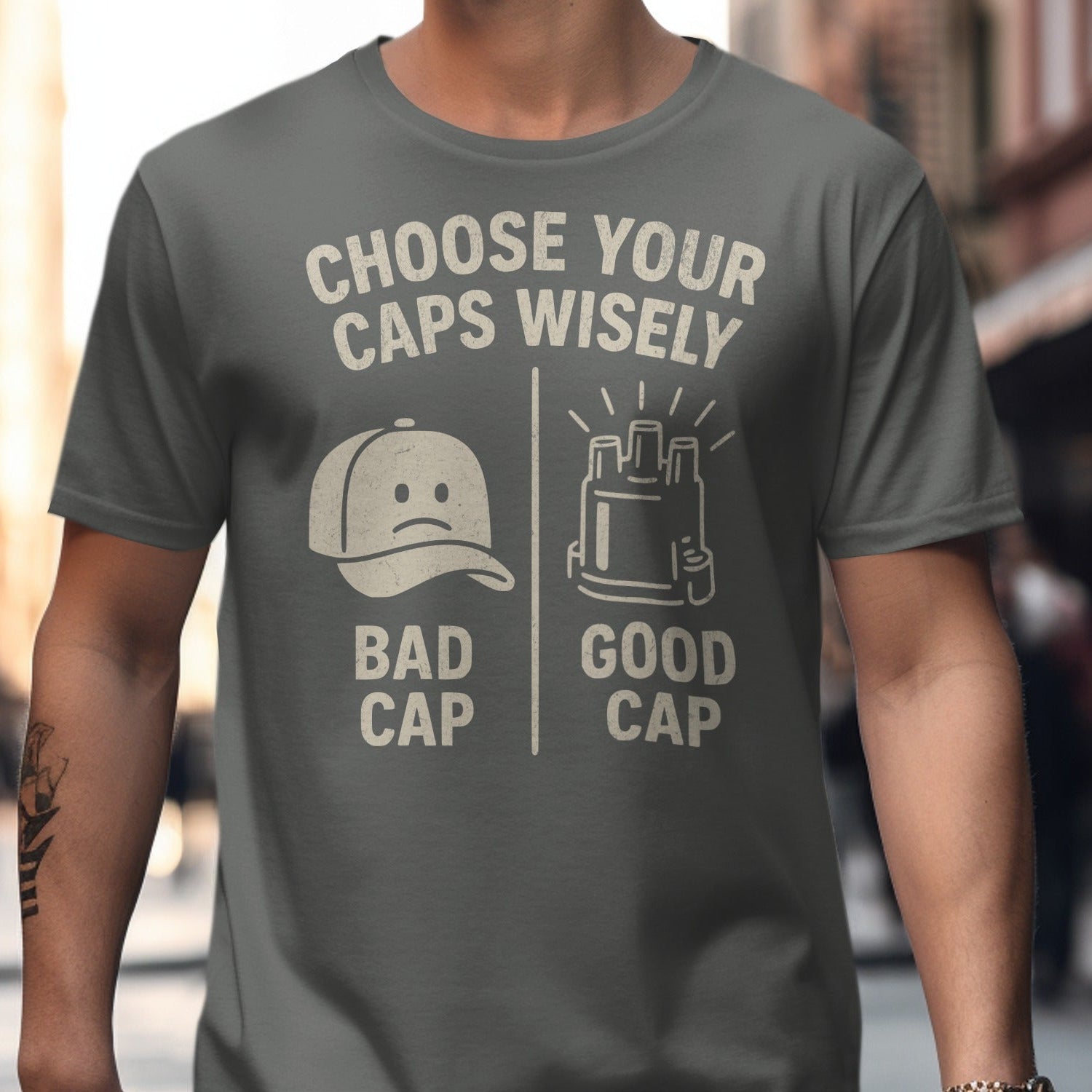 Choose Your Caps Wisely Witty T-Shirt Product