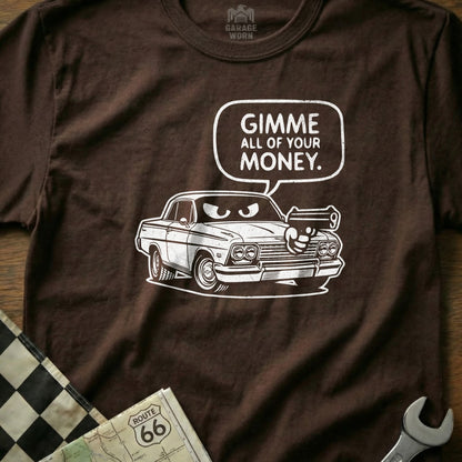 Brown t-shirt with cartoon car holding a gun saying "Gimme all of your money."