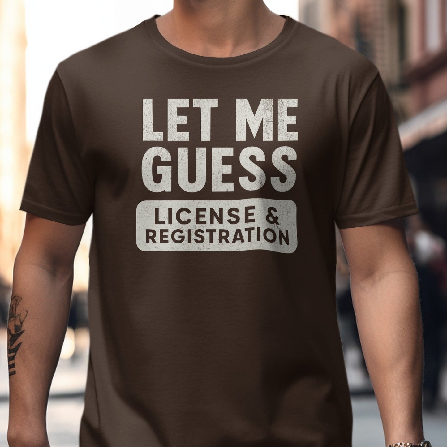 Let Me Guess License and Registration T-shirt product
