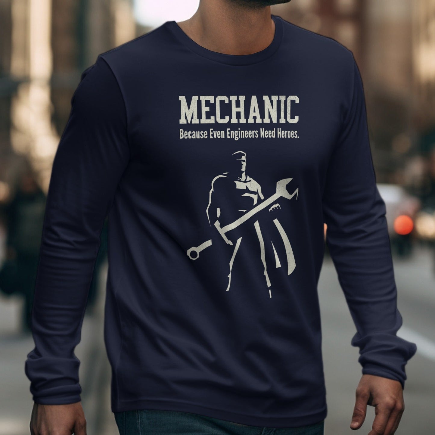 Mechanic Shirt Because Engineers Need Heroes Long Sleeve
