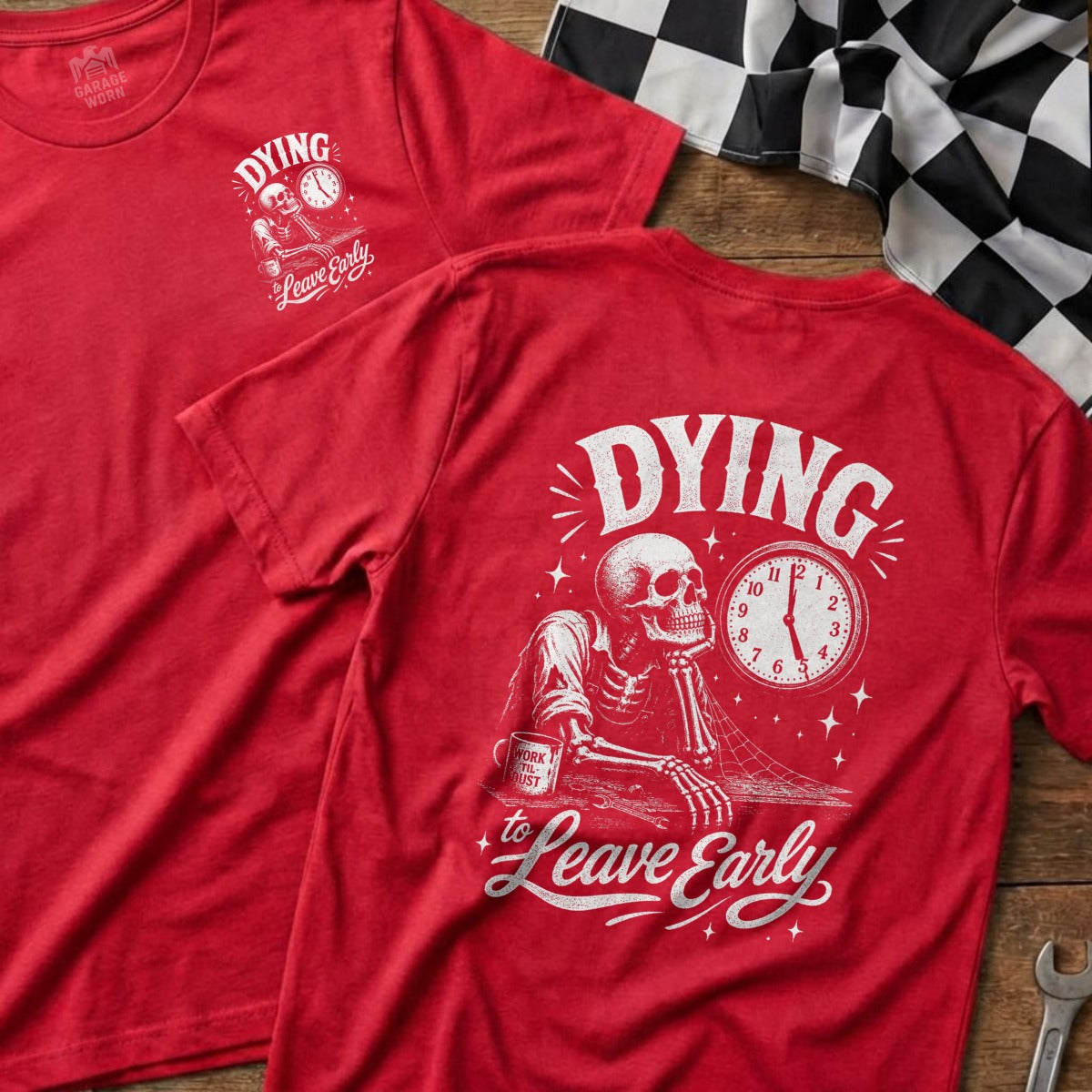 Red t-shirt with a skeleton graphic and text "Dying to Leave Early".