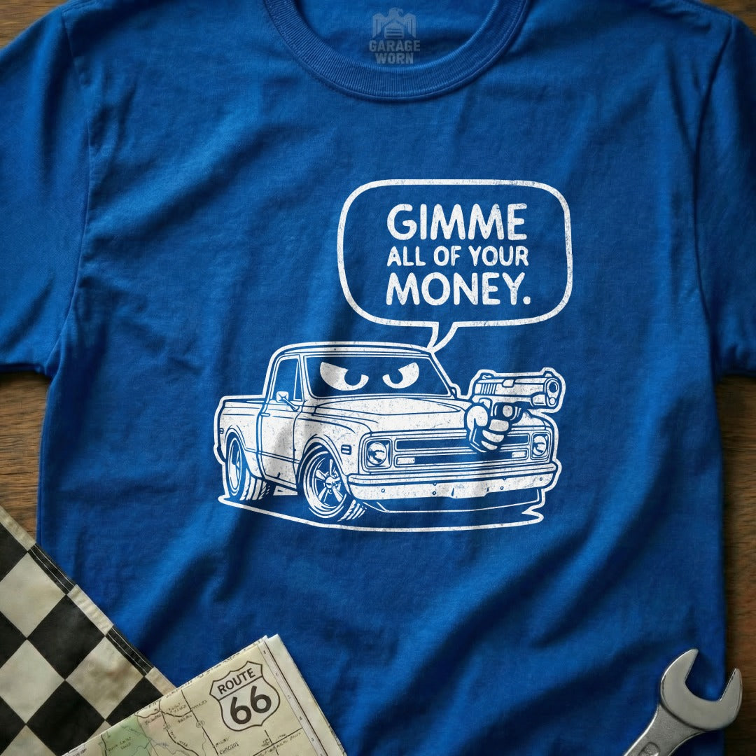 Gimme All Of Your Money Truck Graphic T-Shirt