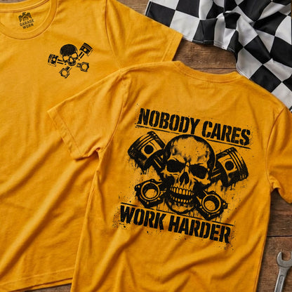 Nobody Cares Work Harder Skull Graphic T-shirt