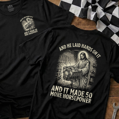 Jesus working on an engine, "And He laid hands on it and it made 50 more horsepower."