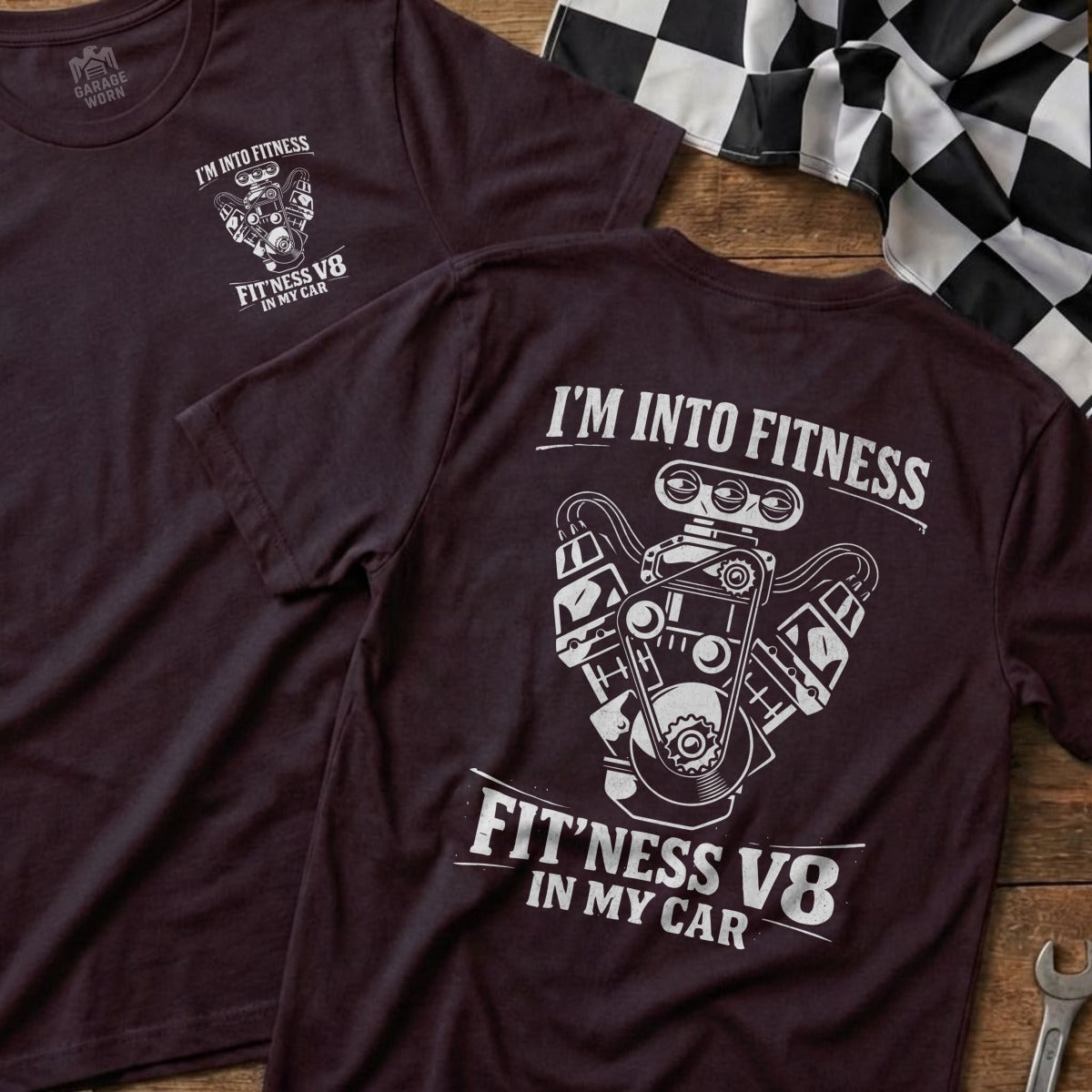 Maroon t-shirt with white "I'm Into Fitness Fit'ness V8 In My Car" graphic.