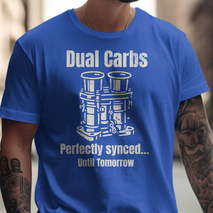 Dual Carbs Perfectly Synced Until Tomorrow T-shirt product