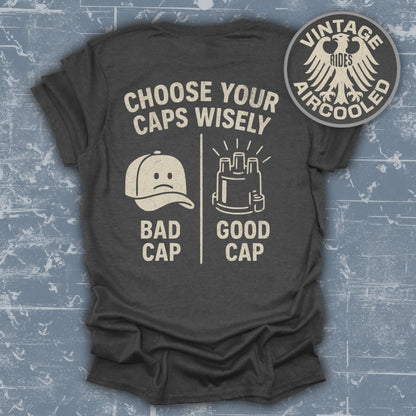 Choose Your Caps Wisely T-Shirt Fun Graphic Print product