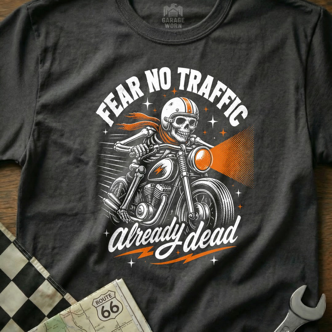 Skeleton biker with "Fear No Traffic" and "already dead" text.