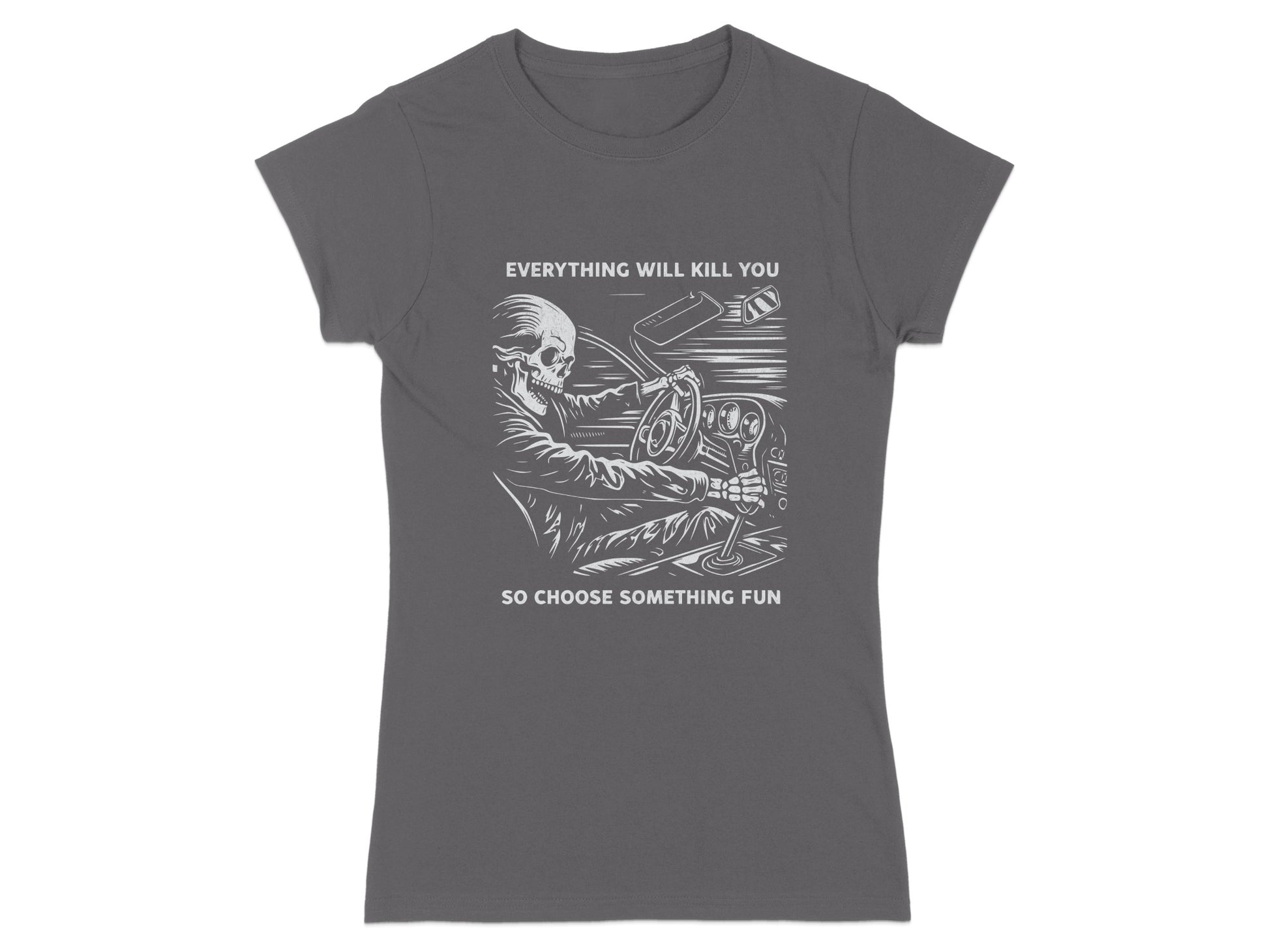 Skeleton driving a car with text "Everything will kill you, so choose something fun."