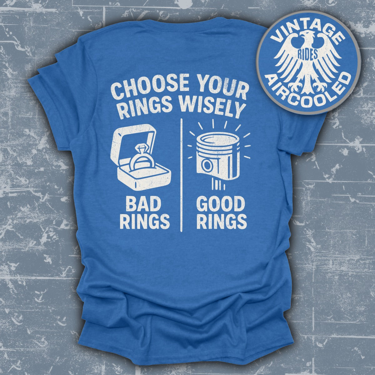 Choose Your Rings Wisely Bad Rings Good Rings T-shirt product type