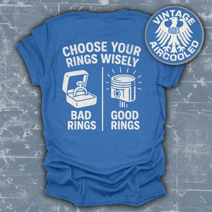 Choose Your Rings Wisely Bad Rings Good Rings T-shirt product type