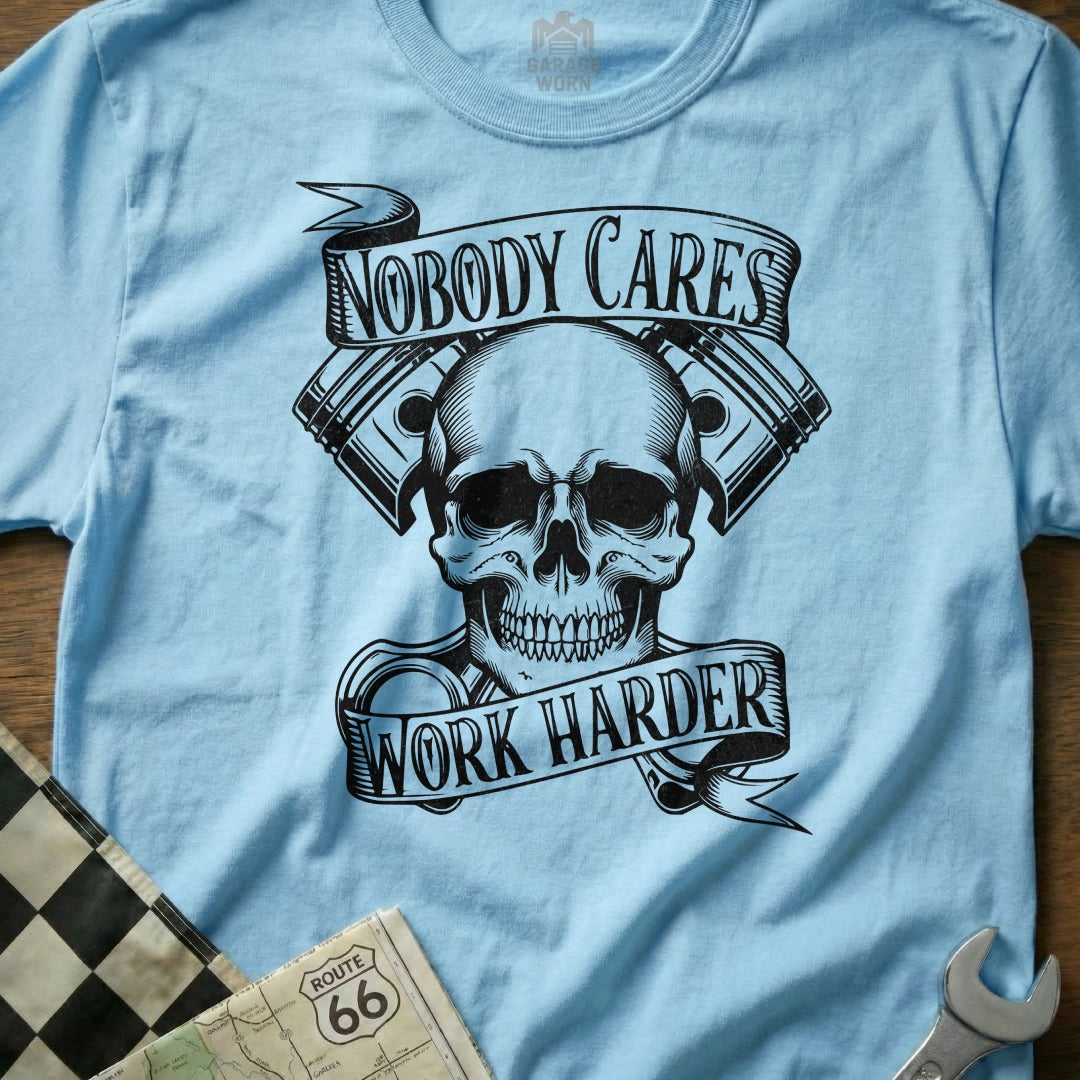 Nobody Cares Work Harder Skull Graphic T-Shirt