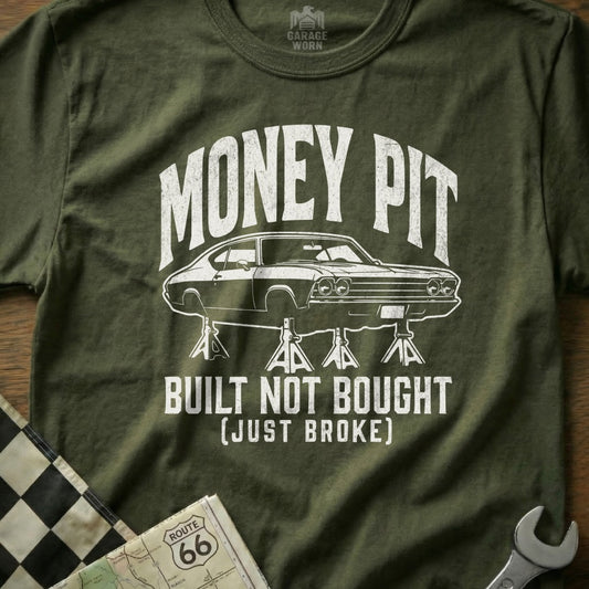 Money Pit Built Not Bought Just Broke Shirt