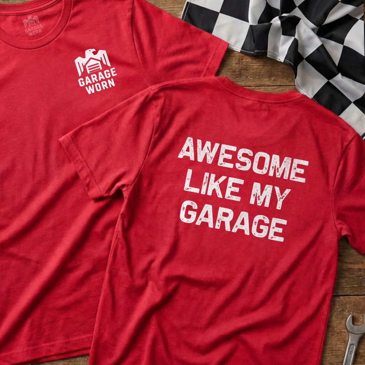 Red t-shirt with "AWESOME LIKE MY GARAGE" text on back, "GARAGE WORN" logo on front.