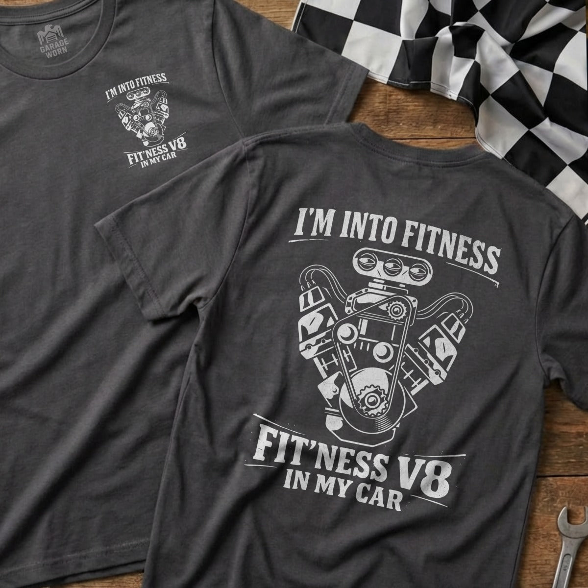 Dark grey t-shirt with "I'm Into Fitness Fit'ness V8 In My Car" and engine graphic.