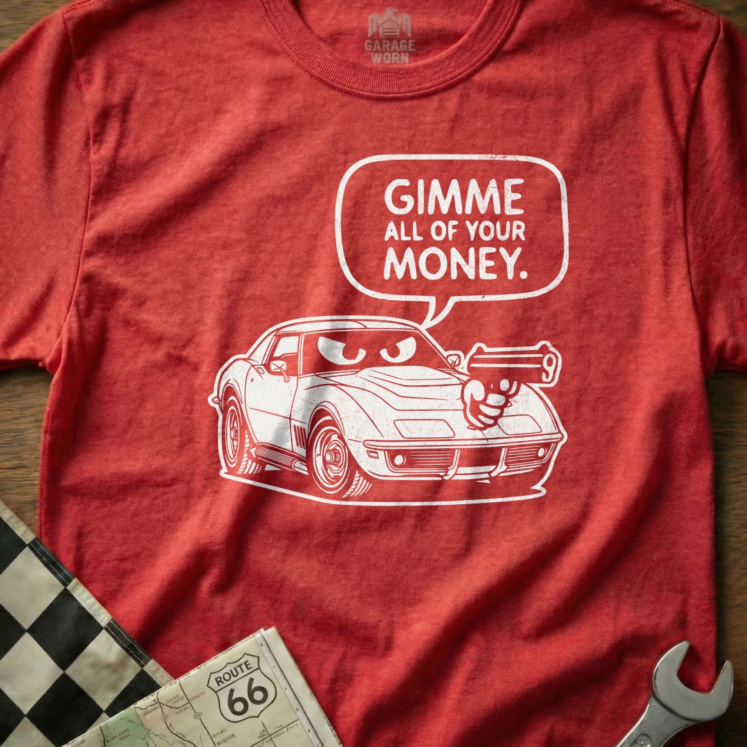 Gimme All Of Your Money Car Gun Funny Red T-shirt product type