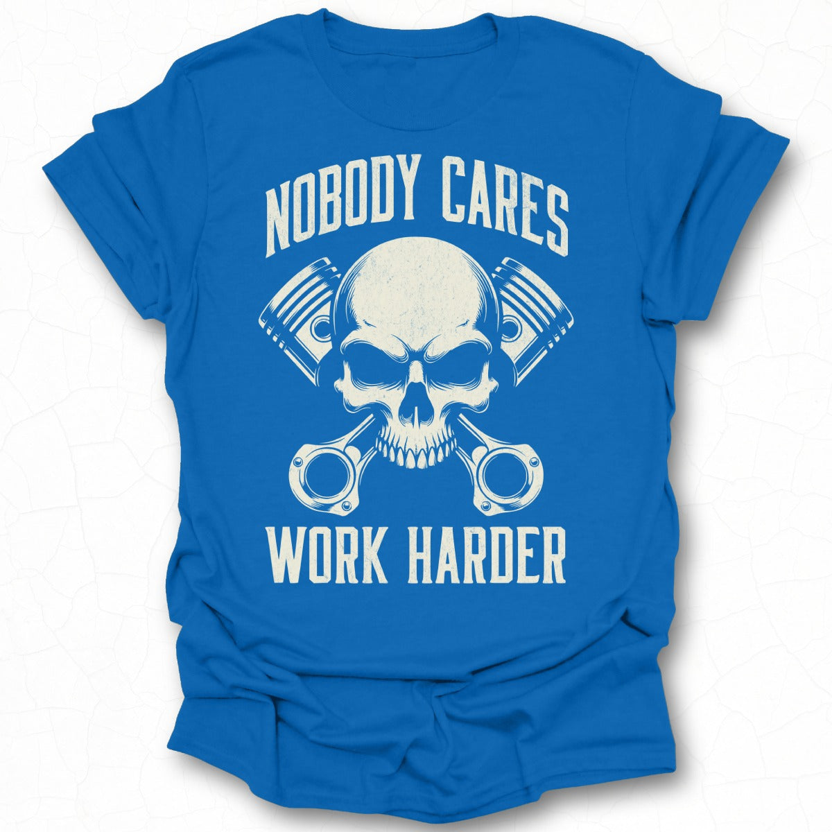 Nobody Cares Work Harder Skull Graphic T-Shirt