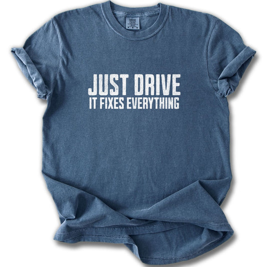 Just Drive - Fixes Everything