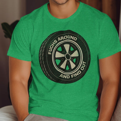 Fuchs Around And Find Out Car Tire Graphic T-Shirt Product