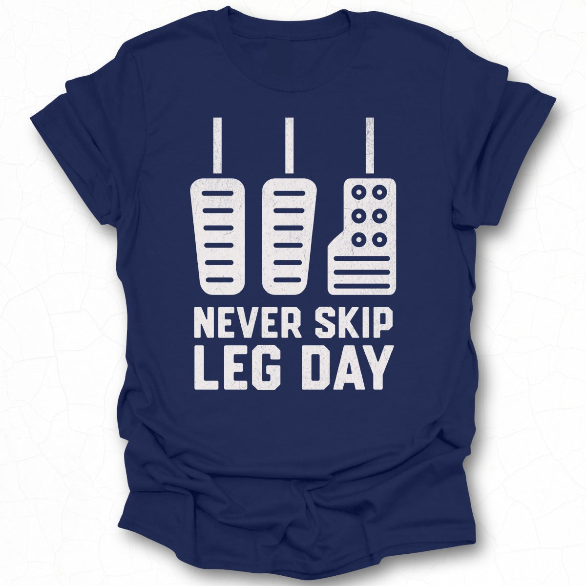 Never Skip Leg Day Graphic Tee Fitness Shirt