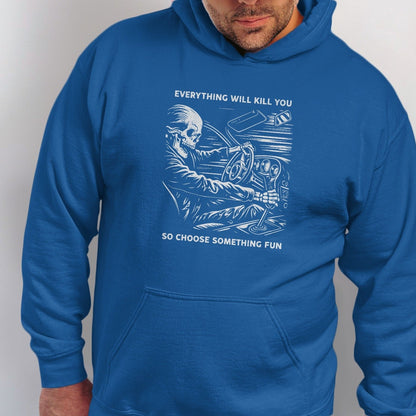 Skeleton driving a car with text "Everything will kill you, so choose something fun."