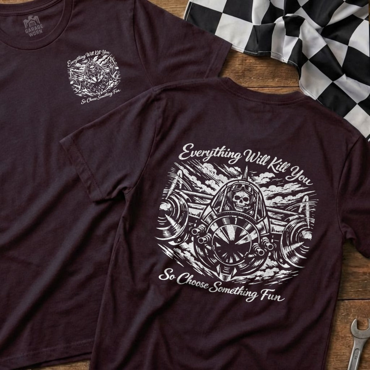 Everything Will Kill You So Choose Something Fun Shirt product type