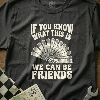 Dark t-shirt with "If you know what this is we can be friends" and a fan gauge.