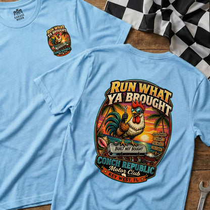 Light blue t-shirt with "Run What Ya Brought" graphic featuring a rooster, engine, and Key West, FL.