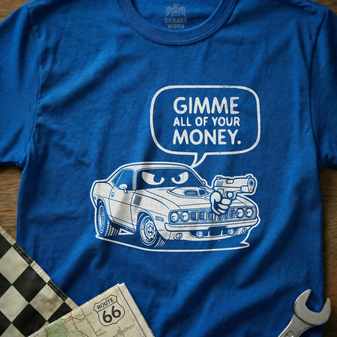 Gimme All of Your Money Car Gun Funny Graphic product type