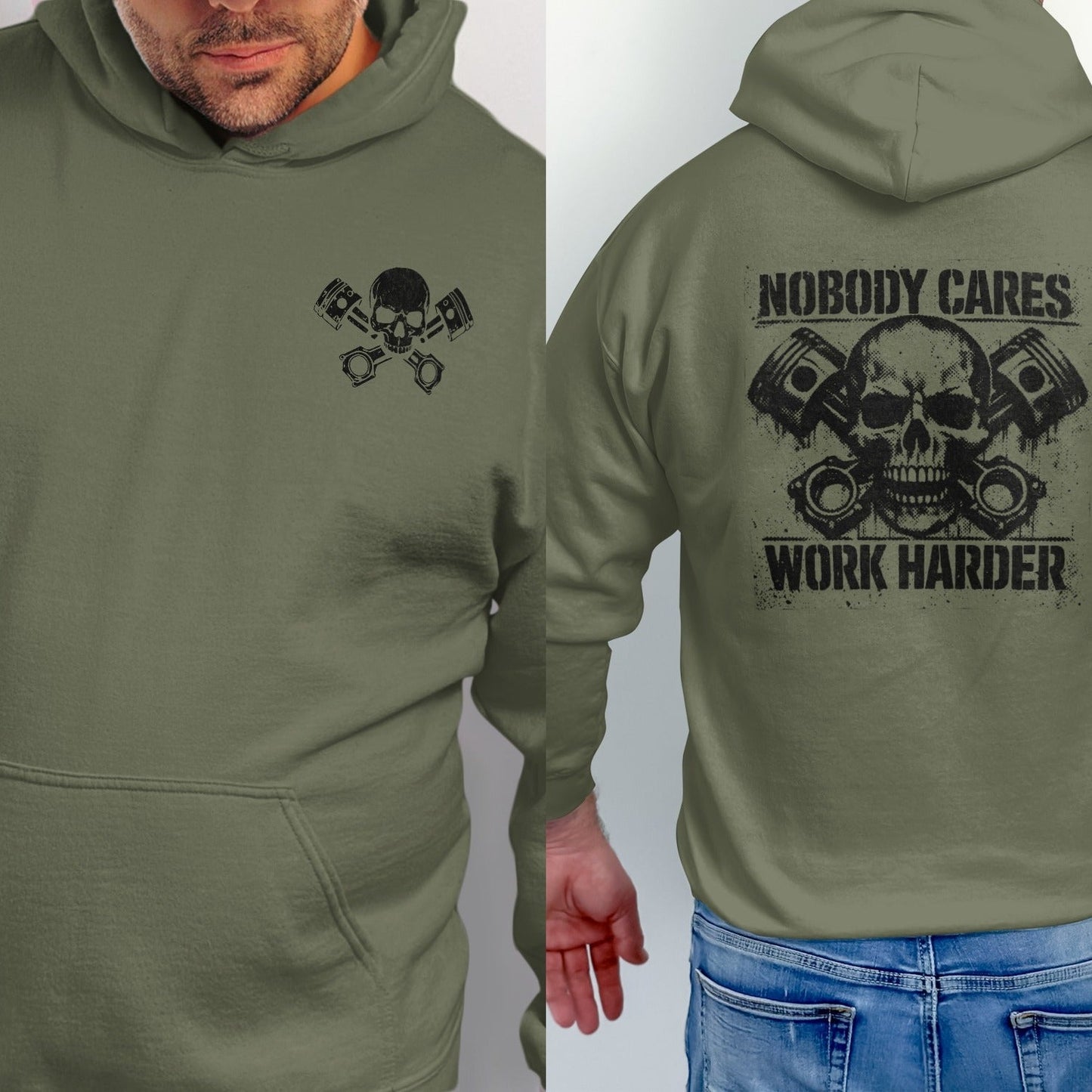Green hoodie with a skull and piston graphic on the back that reads "Nobody Cares Work Harder."