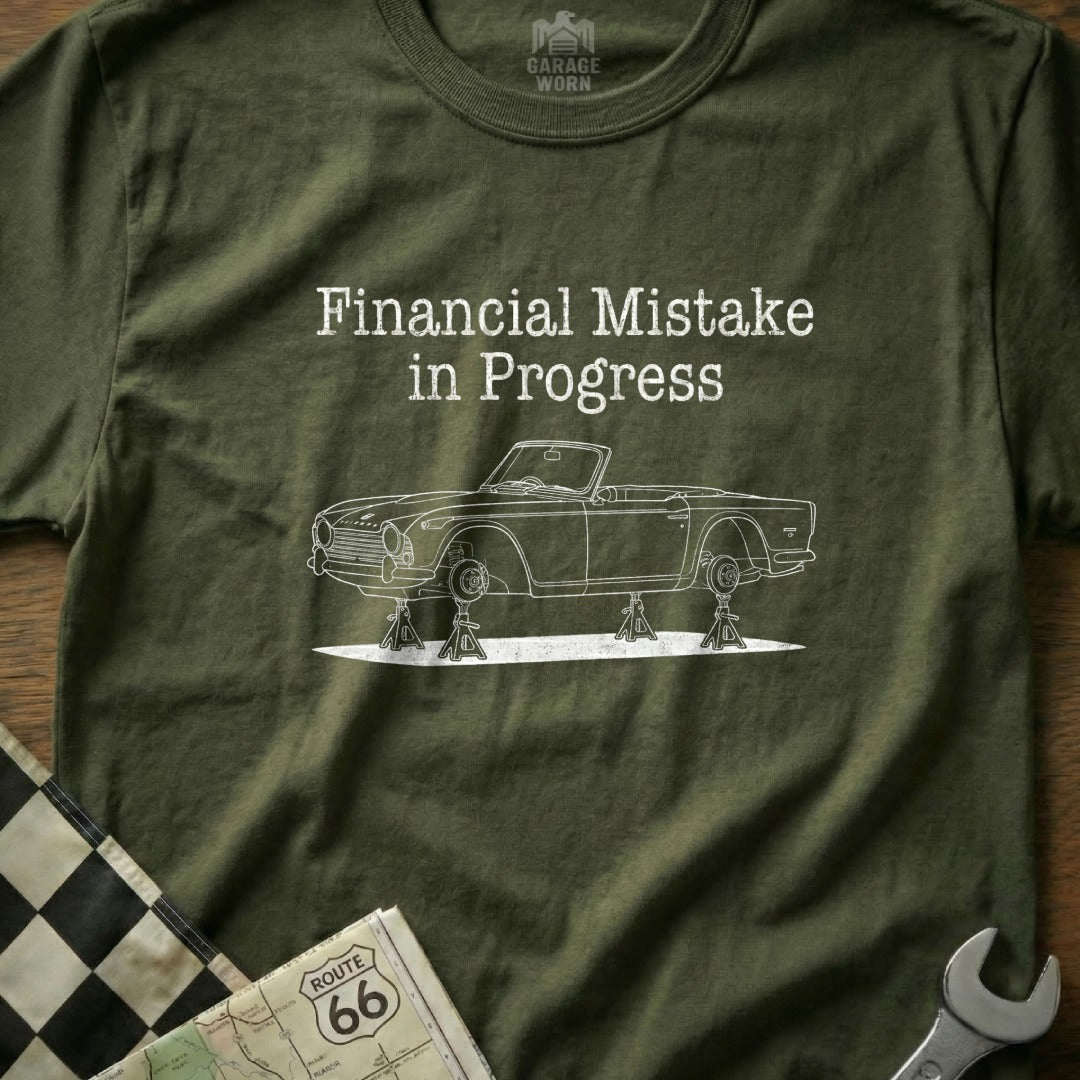 Financial Mistake in Progress T-Shirt for Car Enthusiasts