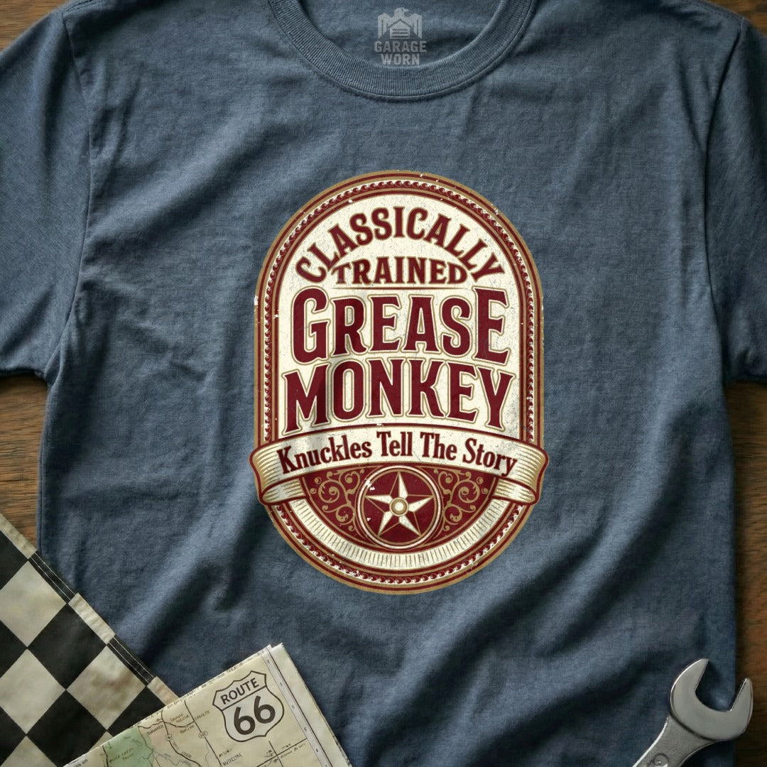 T-shirt with "Classically Trained Grease Monkey Knuckles Tell The Story" text.