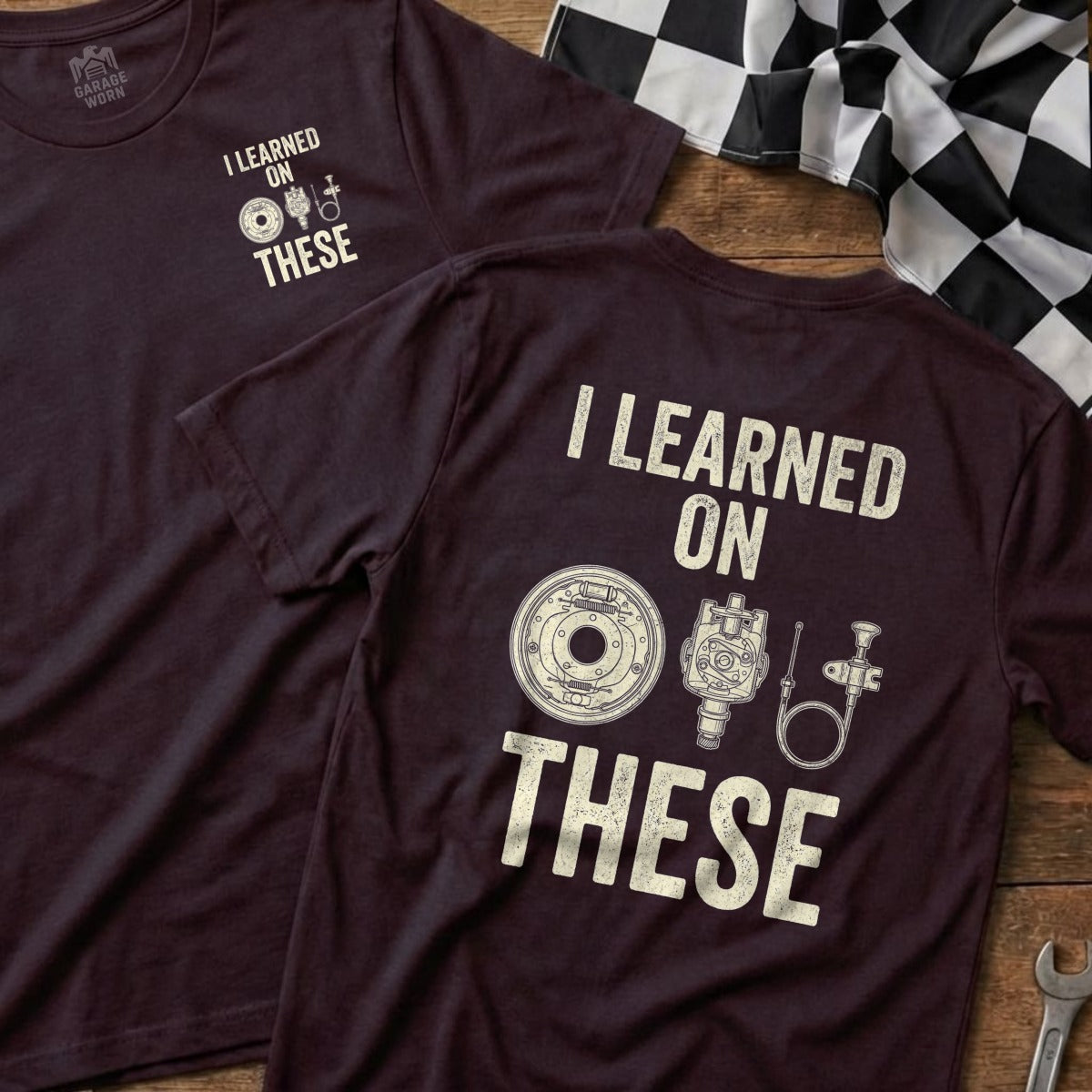 Burgundy t-shirt with "I learned on these" and automotive parts graphic.