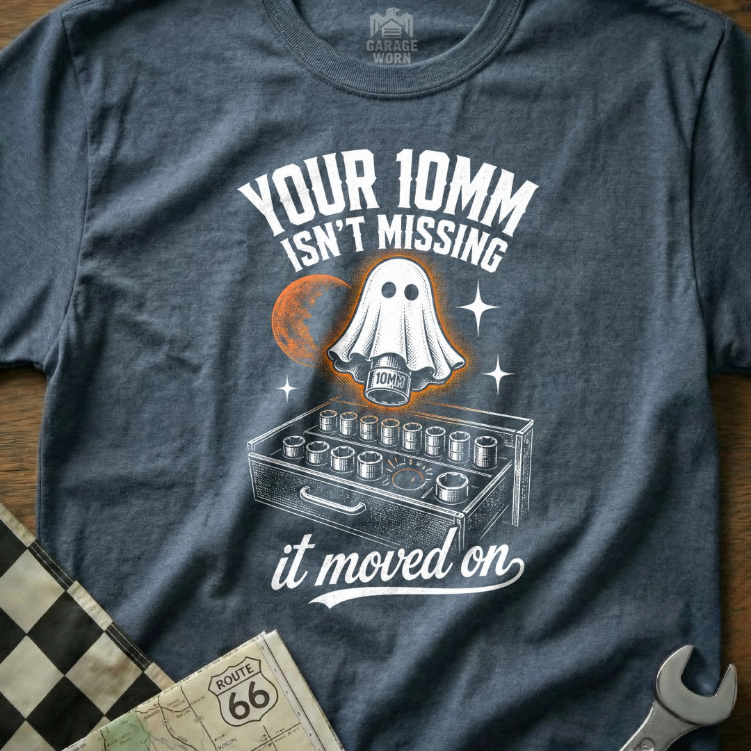 T-shirt with ghost, socket set, and text: Your 10mm isn't missing, it moved on.