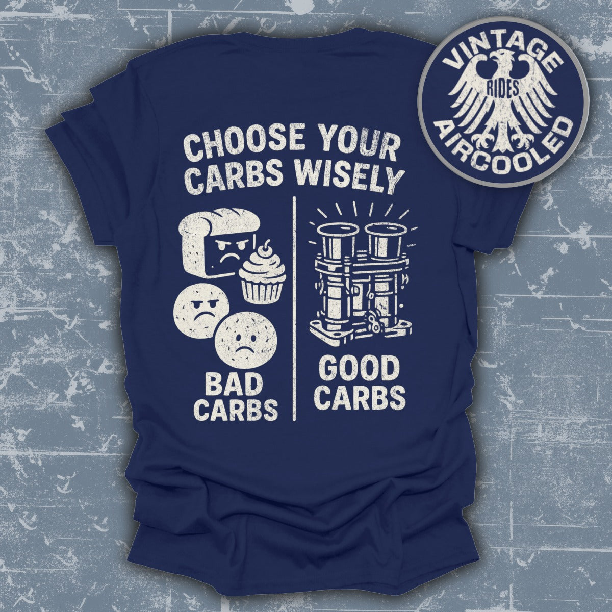 Choose Your Carbs Wisely Vintage Rides Aircooled Shirt