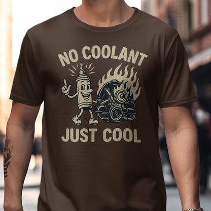 No Coolant Just Cool Graphic T-Shirt product type