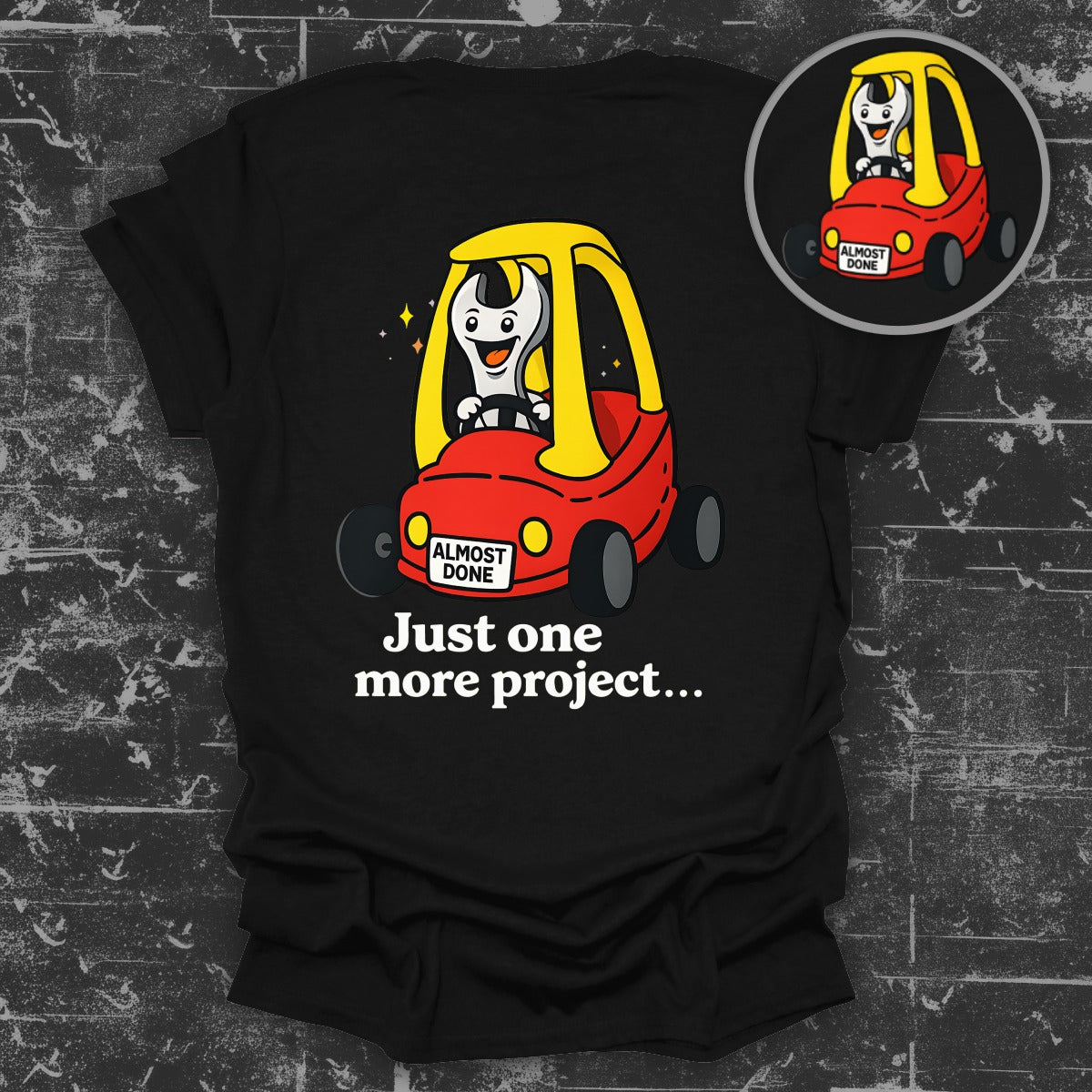Just One More Project Almost Done Graphic Tee