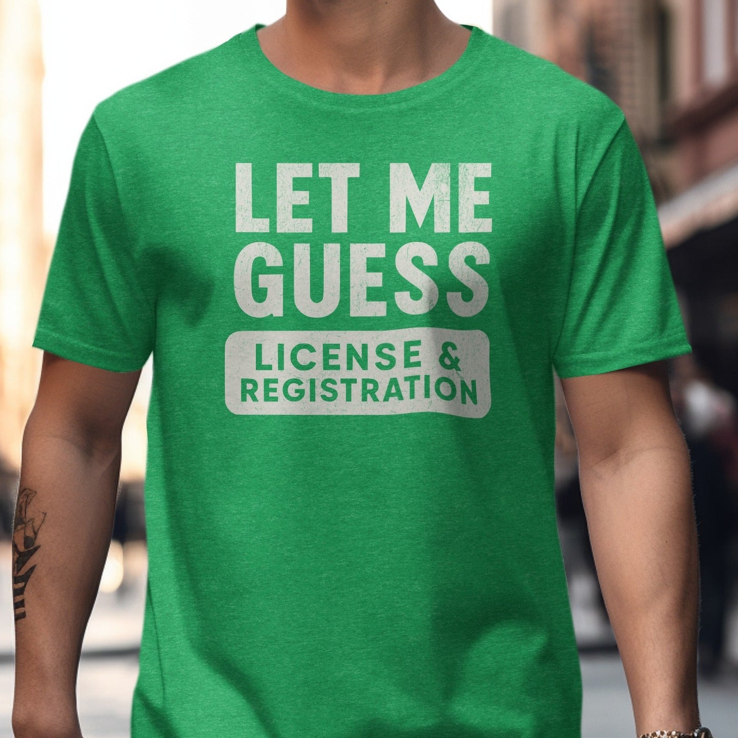 Let Me Guess License And Registration T-shirt product