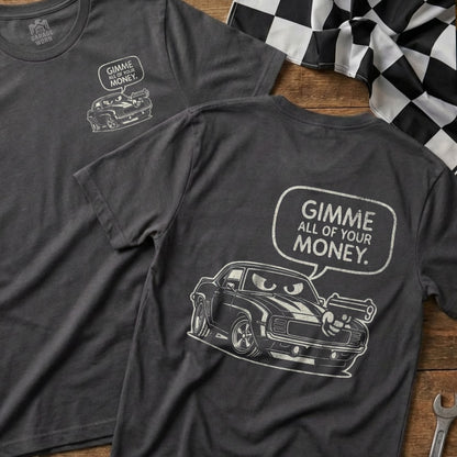 Gimme All of Your Money Car Graphic T-shirt