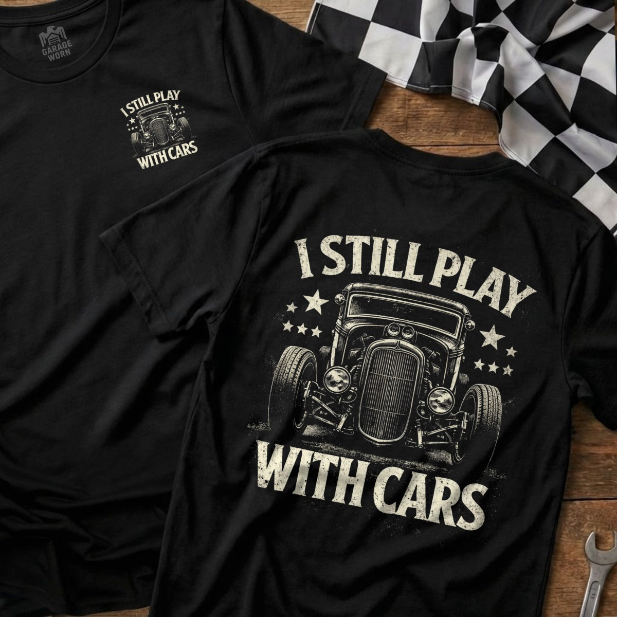 I Still Play With Cars Graphic Design Shirt