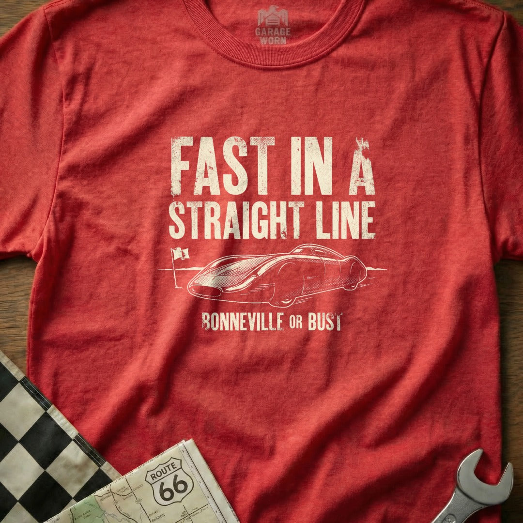 Red t-shirt with "Fast in a Straight Line Bonneville or Bust" and car graphic.