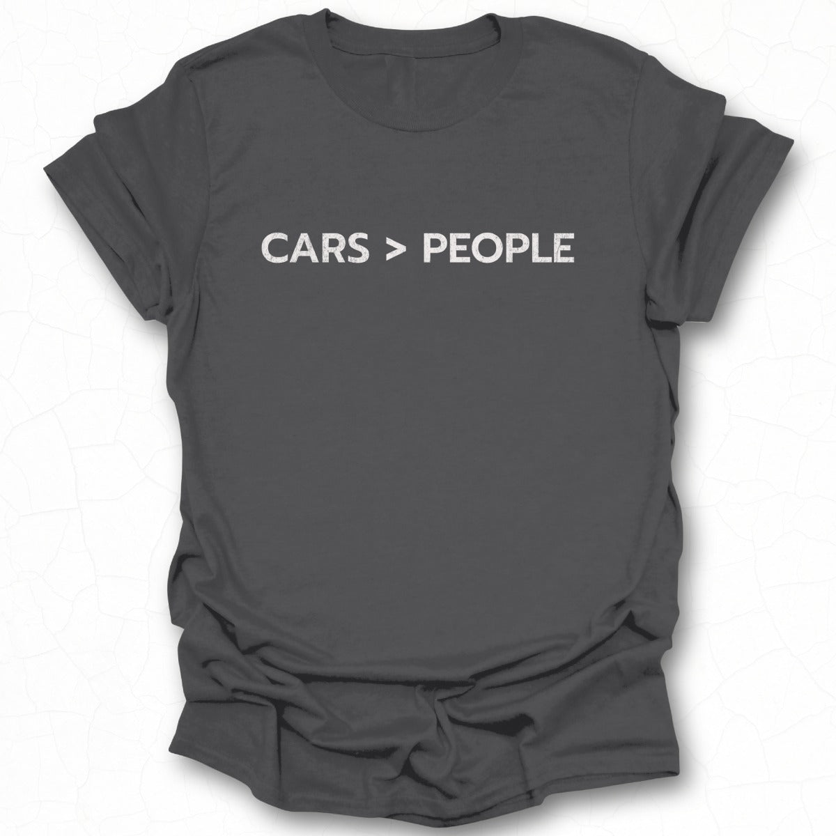 Fun Cars Greater Than People Statement Shirt Product