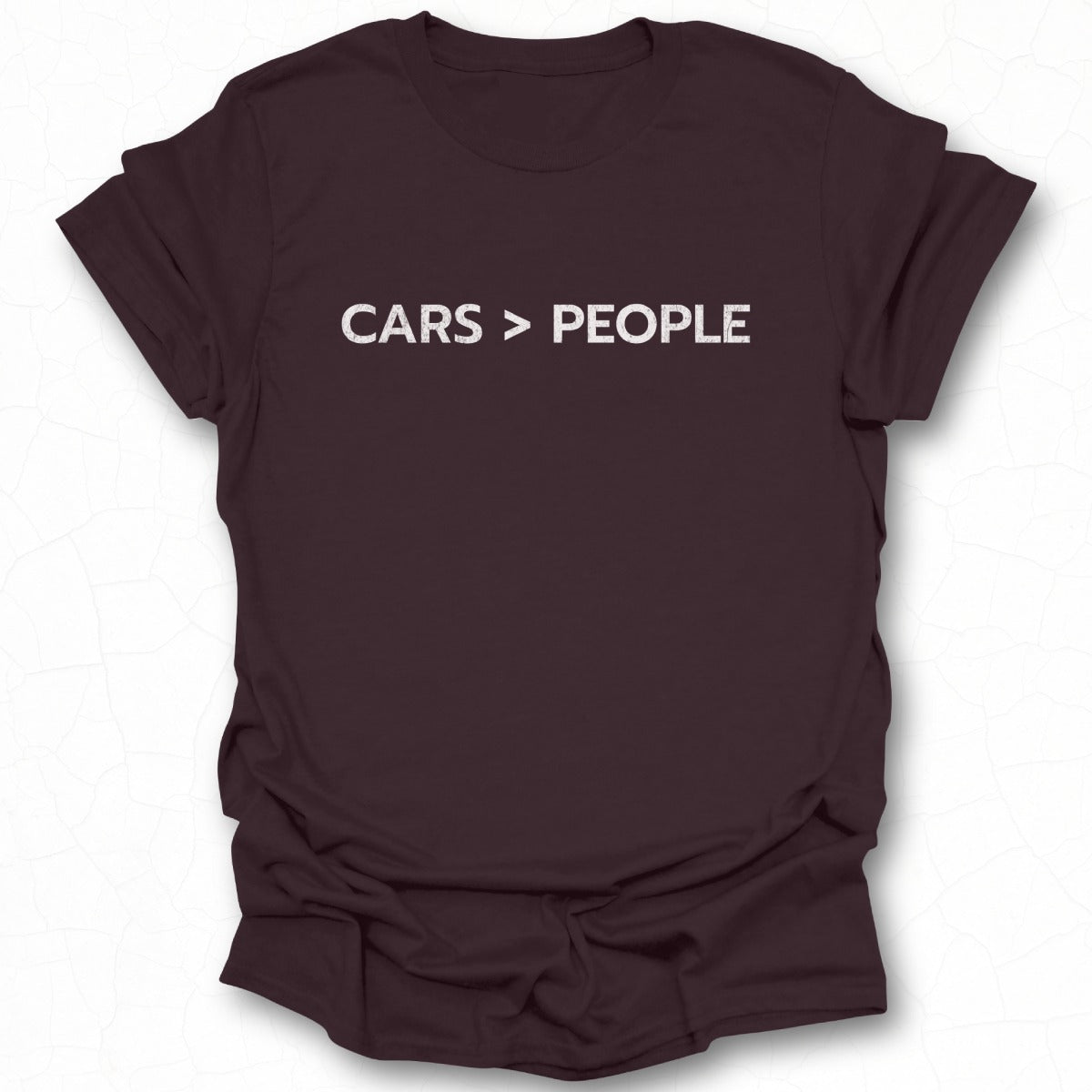 Cars > People Statement T-Shirt Unique Apparel