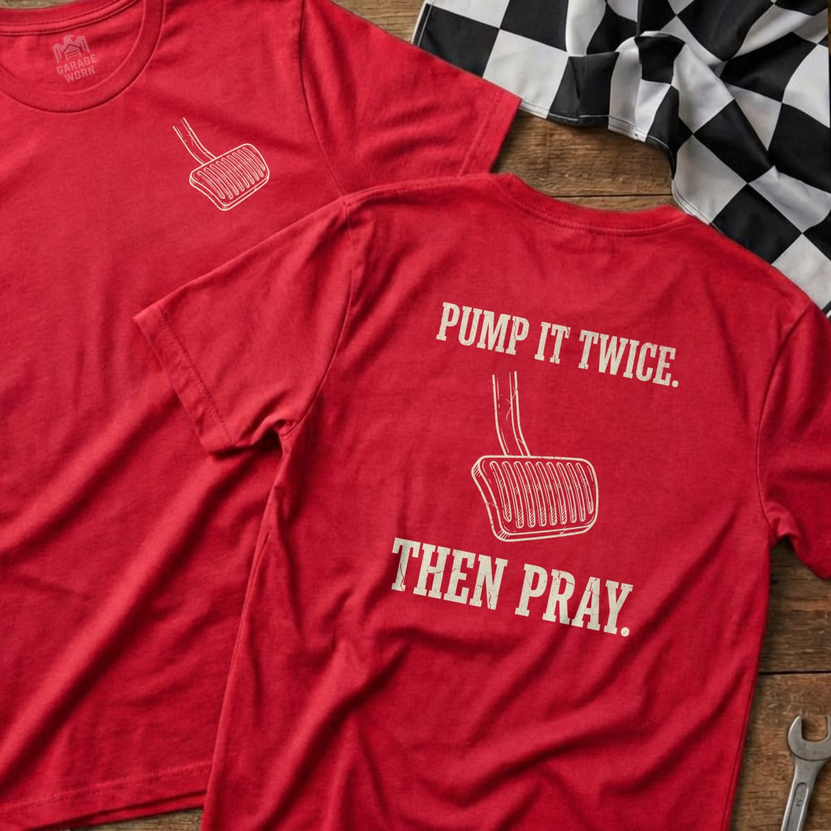 Red t-shirt with gas pedal graphic and text "Pump it twice. Then pray."