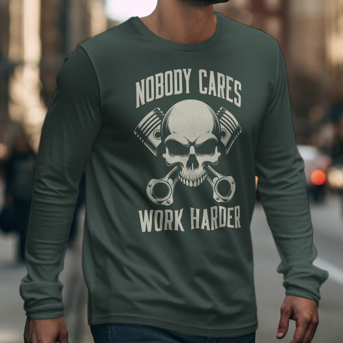 Nobody Cares Work Harder Skull Long Sleeve Shirt